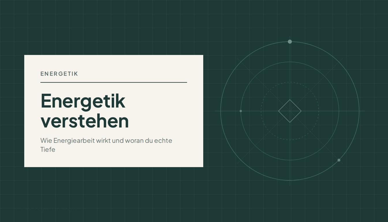 Energetik verstehen: Wie Energiearbeit wirkt und woran du echte Tiefe erkennst.